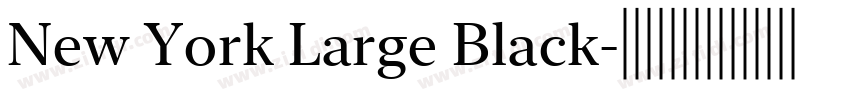 New York Large Black字体转换
